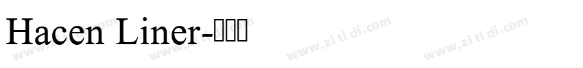 Hacen Liner字体转换
